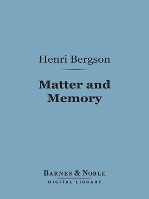cover image of Matter and Memory (Barnes & Noble Digital Library)